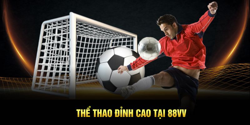 Thể thao đỉnh cao tại 88VV